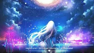 Nightcore - Stronger [Monstercat Release] (TheFatRat)