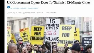 UK Government Opens Door To Stalinist Totalitarian Society 15-Minute Cities Captivity to Captivity