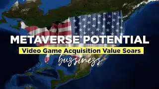 Metaverse Potential Video Game Acquisition Value Soars