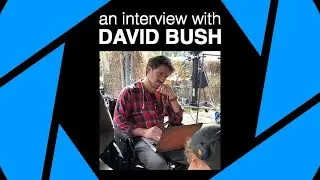 HOW I SHOOT 001: DAVID BUSH