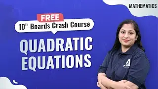 Quadratic Equations | Free Class 10th Board Crash Course | Mathematics | ALLEN