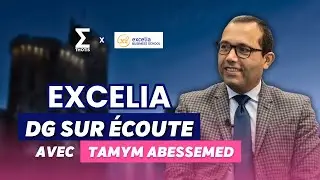 Tamym Abdessemed, Excelia Business School - DG sur Écoute