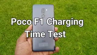 Poco F1 Charging Time Test