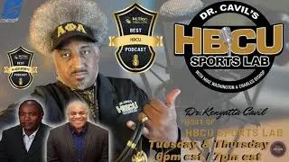 Dr. Cavil's Inside The HBCU Sports Lab | Episode 773 | 1-27-26