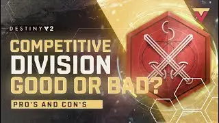 Is Competitive Division Good or Bad in Destiny 2?