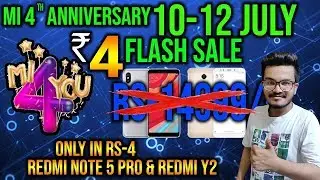 Mi 4th Anniversary SALE | Redmi Note 5 Pro ONLY ₹4 | Mi Flash Sale | Xiaomi India Event | HINDI