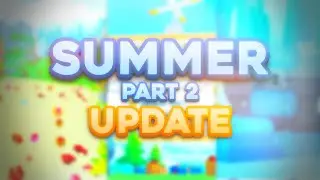 PSX SUMMER EVENT UPDATE PART 2 : everything you need to know