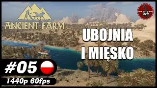 Ubojnia i mięsko || #5 || Ancient Farm gameplay PL