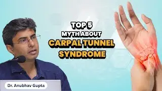 Top 5 Myths About Carpal Tunnel Syndrome | What Most People Get Wrong