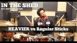 IN THE SHED Ep20 - Practicing With HEAVIER vs Regular Sticks