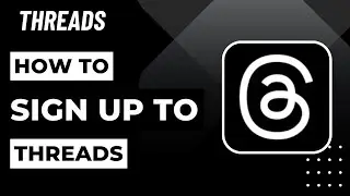 How to Sign up to Threads | 2023