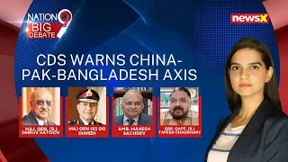 CDS Warns Against China-Pakistan-Bangladesh Axis | New Threat Amid Operation Sindoor?