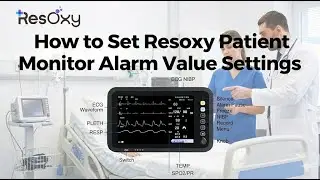 How to Set Resoxy Patient Monitor Alarm Value Settings | 8000C / E7 / E5 | resoxy#resoxy #healthtech