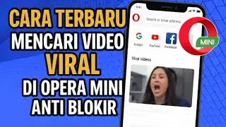 CARA terbaru Mencari Video Viral Lewat Opera Mini Tanpa VPN/PROXY