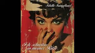Sibille Sumpfland - Ich schwitze in meiner Ritze