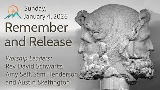 Remember, Release, Renew | Rev. David Schwartz | 1-4-26