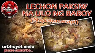 LECHON PAKSIW NA ULO NG BABOY... NAPAKASIMPLENG LUTUIN AT NAPAKASARAP... | SirBhoyet Melo