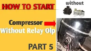 refrigerator compressor direct start without relay || fridge compressor || online courses