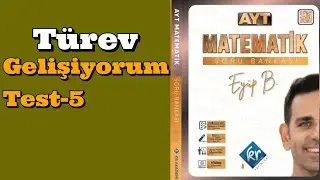 Türev Gelişiyorum Test-5| Türev Alma | Eyüp B. Ayt Matematik Soru Bankası Çözümleri