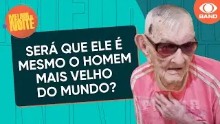 Detetive Bigode descobre brasileiro que pode ser o homem mais velho do mundo | Melhor da Noite