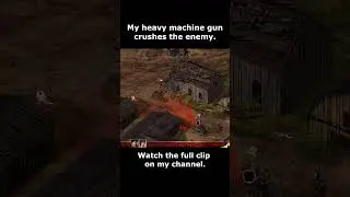 My heavy machine gun crushes the enemy.