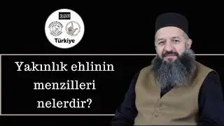 Yakınlık ehlinin menzilleri nelerdir?