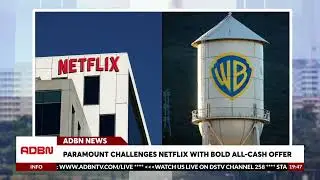 PARAMOUNT CHALLENGES NETFLIX WITH BOLD ALL   CASH OFFER
