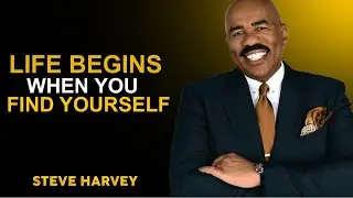 💫 LIFE BEGINS WHEN YOU FIND YOURSELF | Steve Harvey Powerful Motivational Speech