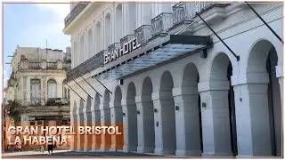Gran Hotel Bristol La Habana : a luxury hotel in old La Havana with view & restaurant, Cuba 🇨🇺 #cuba