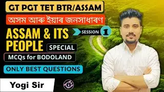 Assam and its People | GT PGT TET | BTR TET 2024 | Set 1