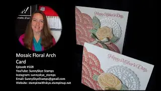 #108 Mosaic Floral Arch Card &ndash; Stampin&rsquo; Up!