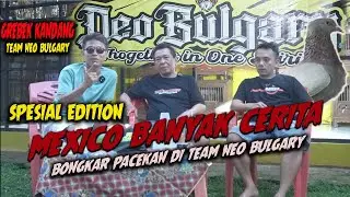 Spesial Edition Cerita Perjalanan Mexico dan Team NEO BULGARY