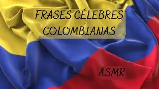 Frases Célebres de la Historia de Colombia + Recomendación de Libro | ASMR Colombiano | Voz Bajita