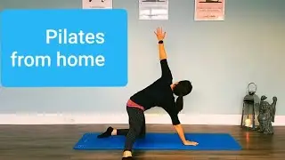 Pilates from home  - open, cleanse & control