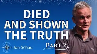 Comedian Jon Schau about his Near-Death Experience (Part 2)