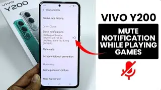 How to Block All Notifications While Playing Games in Vivo Y200