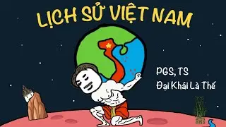 Đại Khái Là Lịch Sử Việt Nam (Nhưng Tôi Chỉ Biết Đếm Đến 1911)