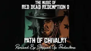 RDR2 Soundtrack (Favored Sons) Path Of Chivalry