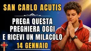 PREGHIERA a San Carlo Acutis - Giorno Benedetto, Ricevi un MIRACOLO Oggi