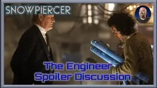 Snowpiercer Season 4: Episode 5 (The Engineer) - Spoiler Discussion