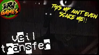 HOW WAS I SUPPOSED TO KNOW HE WASN'T REAL?! [Veil Transfer]