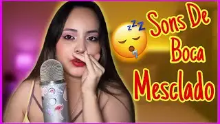 Asmr Sons De Boca Mesclado Com Seco E Molhado 