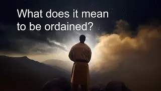 What does it mean to be ordained?