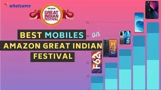 Best Mobiles on Amazon Great Indian Festival - 2021 | WHATSAME.COM