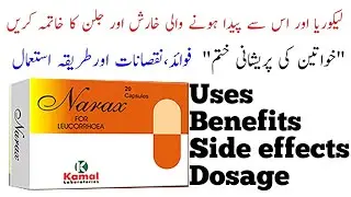 Narax capsule(for leucorrhoea) Uses,Benefits,Side effects and Dosage|Narax capsule|Urdu|(@MJNAUnity)