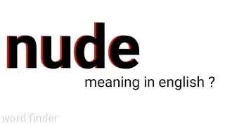 Nude meaning in english &hellip;
