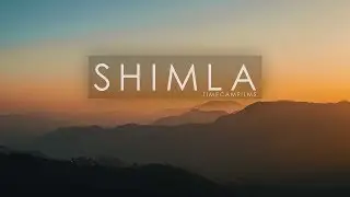 Shimla | Timelapse | Hyperlapse