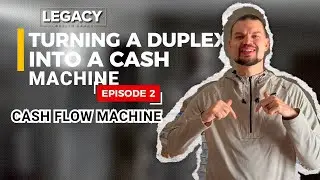 Turning Duplex into Cash Machine:  Episode 2 Cash Flow Machine