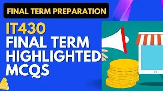 IT430 Final Term Highlighted Solved MCQs