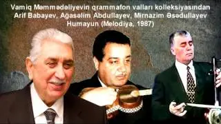 Arif Babayev, Ağasəlim Abdullayev, Mirnazim Əsədullayev   Humayun Melodiya, 1987